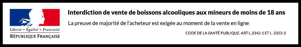 INTERDICTION DE VENTE DE BOISSONS ALCOOLIQUES AUX MINEURS DE MOINS DE 18 ANS La preuve de majorité de l'acheteur est exigée au moment de la vente en ligne Code de la santé publique : art. L. 3342-1 et L. 3353-3